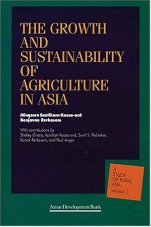 Immagine del venditore per The Growth and Sustainability of Agriculture in Asia (A Study of Rural Asia, Band 2) venduto da NEPO UG