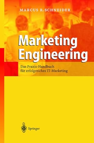 Seller image for Marketing Engineering: Das Praxis-Handbuch fr erfolgreiches IT-Marketing Das Praxis-Handbuch fr erfolgreiches IT-Marketing for sale by NEPO UG