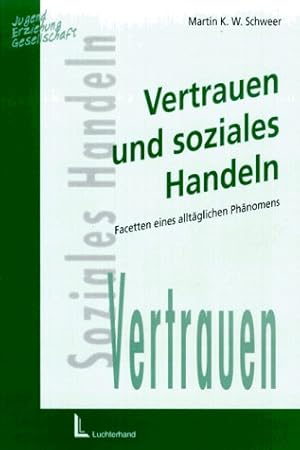 Bild des Verkufers fr Vertrauen und soziales Handeln - Facetten eines alltglichen Phnomens zum Verkauf von NEPO UG