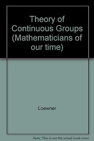 Seller image for Charles Loewner Theory of Continuous Groups for sale by NEPO UG