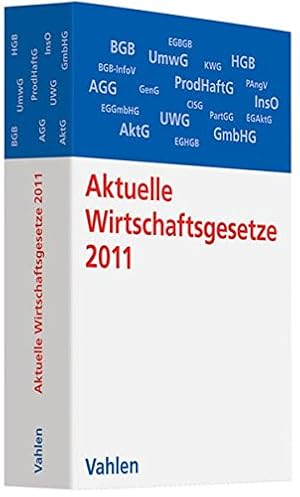 Imagen del vendedor de Aktuelle Wirtschaftsgesetze 2011 : die wichtigsten Wirtschaftsgesetze fr Studierende. a la venta por NEPO UG