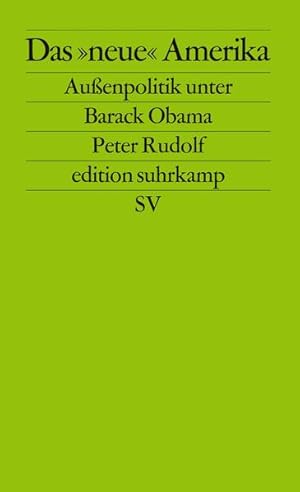 Seller image for Das neue Amerika: Auenpolitik unter Barack Obama (edition suhrkamp) Auenpolitik unter Barack Obama for sale by NEPO UG