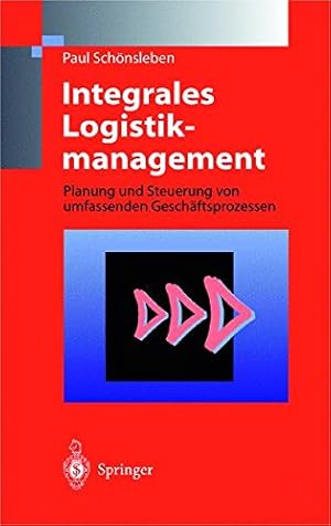 Immagine del venditore per Integrales Logistikmanagement: Planung und Steuerung der umfassenden Supply Chain venduto da NEPO UG