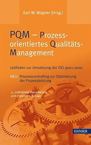 Seller image for PQM - Prozessorientiertes Qualittsmanagement: Leitfaden zur Umsetzung der ISO 9001:2000 for sale by NEPO UG