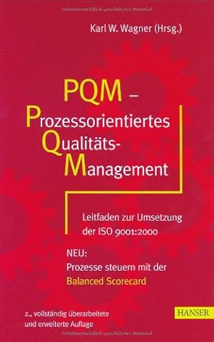 Seller image for PQM - Prozessorientiertes Qualittsmanagement: Leitfaden zur Umsetzung der ISO 9001:2000 for sale by NEPO UG