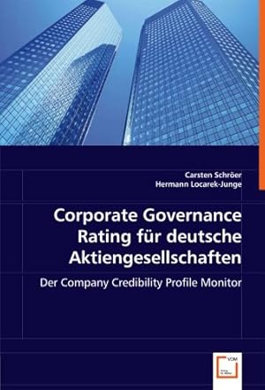 Imagen del vendedor de Corporate Governance Rating fr deutsche Aktiengesellschaften: Der Company Credibility Profile Monitor a la venta por NEPO UG