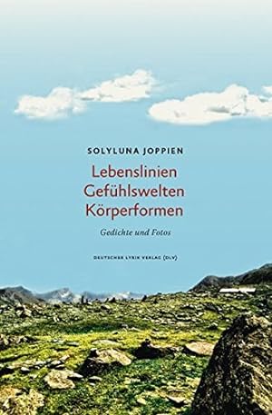 Seller image for Lebenslinien - Gefhlswelten - Krperformen: Gedichte (deutscher lyrik verlag) for sale by NEPO UG