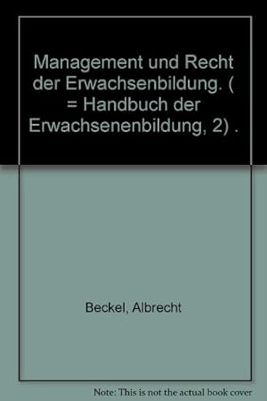 Bild des Verkufers fr Management und Recht der Erwachsenenbildung. / Handbuch der Erwachsenenbildung ; Bd. 2 zum Verkauf von NEPO UG