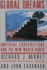 Bild des Verkufers fr Global Dreams: Imperial Corporations and the New World Order zum Verkauf von NEPO UG