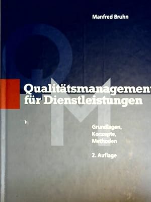 Imagen del vendedor de Qualittsmanagement fr Dienstleistungen : Grundlagen, Konzepte, Methoden. Manfred Bruhn a la venta por NEPO UG