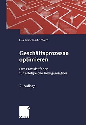 Bild des Verkufers fr Geschftsprozesse optimieren: Der Praxisleitfaden fr erfolgreiche Reorganisation: Der Praxisleitfaden Fur Erfolgreiche Reorganisation zum Verkauf von NEPO UG