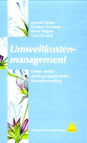 Imagen del vendedor de Umweltkostenmanagement: Kosten senken durch praxiserprobtes Umweltcontrolling a la venta por NEPO UG