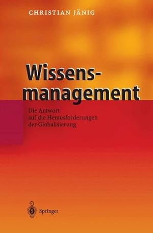 Bild des Verkufers fr Wissensmanagement: Die Antwort auf die Herausforderungen der Globalisierung zum Verkauf von NEPO UG