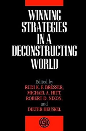 Bild des Verkufers fr Winning Strategies in a Deconstructing World (The Stratetic Management Series) zum Verkauf von NEPO UG