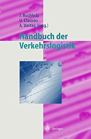 Immagine del venditore per Handbuch der Verkehrslogistik (Logistik in Industrie, Handel und Dienstleistungen) venduto da NEPO UG