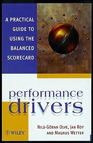 Bild des Verkufers fr Performance Drivers: A Practical Guide to Using the Balanced Scorecard zum Verkauf von NEPO UG