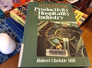 Seller image for Managing for Productivity in the Hospitality Industry for sale by NEPO UG