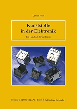 Bild des Verkufers fr Kunststoffe in der Elektronik: Ein Handbuch fr die Praxis zum Verkauf von NEPO UG