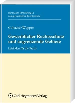 Seller image for Gewerblicher Rechtsschutz und angrenzende Gebiete: Leitfaden fr die Praxis for sale by NEPO UG