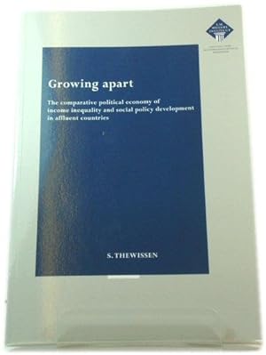 Imagen del vendedor de Growing Apart: The Comparative Political Economy of Income Inequality and Social Policy Development in Affluent Countries a la venta por PsychoBabel & Skoob Books