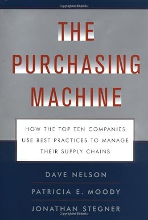 Imagen del vendedor de The Purchasing Machine: How the Top Ten Companies Use Best Practices to Manage Their Supply Chains a la venta por NEPO UG