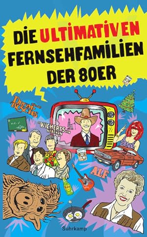 Seller image for Die ultimativen Fernsehfamilien der Achtziger (suhrkamp taschenbuch) for sale by NEPO UG