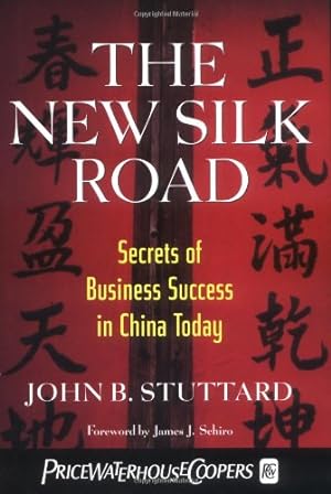 Image du vendeur pour The New Silk Road: Secrets of Business Success in China Today mis en vente par NEPO UG