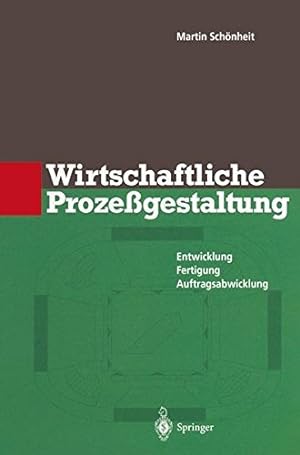Seller image for Wirtschaftliche Prozegestaltung: Entwicklung Fertigung Auftragsabwicklung (Innovations- und Technologiemanagement) for sale by NEPO UG