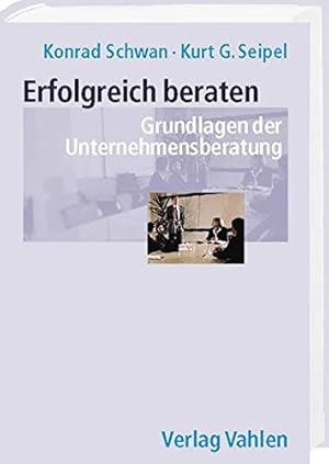 Seller image for Erfolgreich beraten: Grundlagen der Unternehmensberatung for sale by NEPO UG