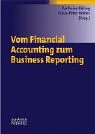 Bild des Verkufers fr Vom Financial Accounting zum Business Reporting zum Verkauf von NEPO UG