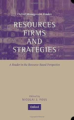 Imagen del vendedor de Resources, Firms, and Strategies: A Reader in the Resource-Based Perspective (Oxford Management Readers) a la venta por NEPO UG