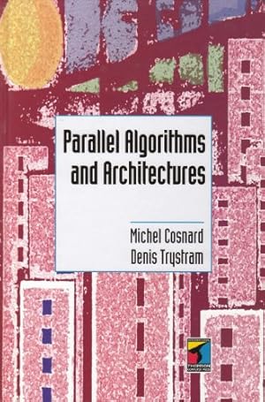 Bild des Verkufers fr Parallel Algorithms and Architectures zum Verkauf von NEPO UG