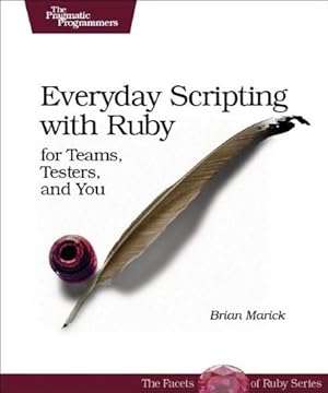 Bild des Verkufers fr Everyday Scripting with Ruby for Teams, Testers and You zum Verkauf von NEPO UG