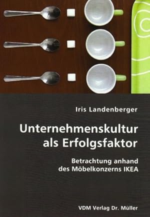 Bild des Verkufers fr Unternehmenskultur als Erfolgsfaktor: Betrachtung anhand des Mbelkonzerns IKEA zum Verkauf von NEPO UG