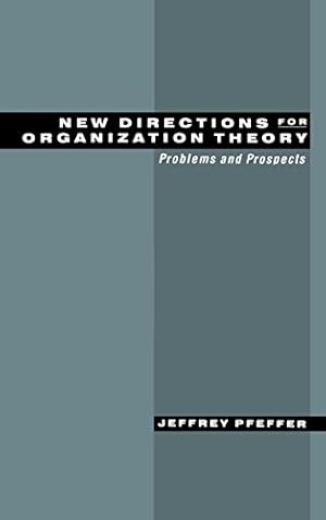 Bild des Verkufers fr New Directions for Organization Theory: Problems and Prospects zum Verkauf von NEPO UG