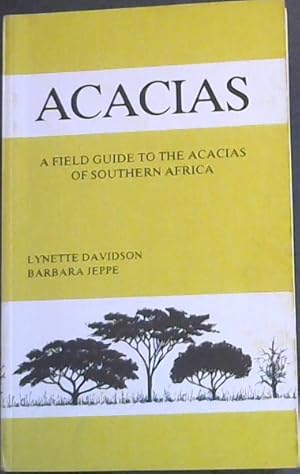 Imagen del vendedor de Acacias : A field guide to the Acacias of southern Africa a la venta por Chapter 1