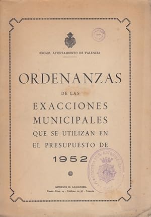 Seller image for ORDENANZAS DE LAS EXACCIONES MUNICIPALES QUE SE UTILIZAN EN EL PRESUPUESTO DE 1952 for sale by Librera Vobiscum