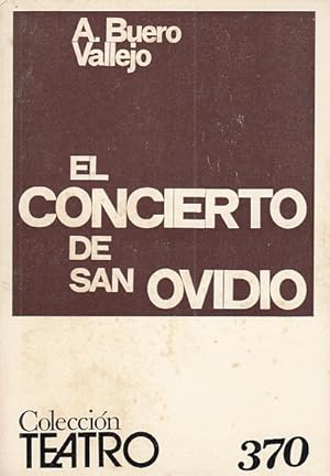 Seller image for EL CONCIERTO DE SAN OVIDIO. Parbola en tres Actos for sale by Librera Vobiscum