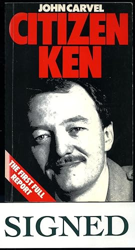 Seller image for Citizen Ken | Biography of Ken Livingstone [Double Signed] for sale by Little Stour Books PBFA Member