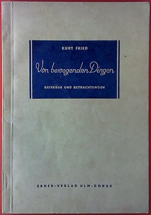 Seller image for Von bewegenden Dingen. Beitrge und Betrachtungen. for sale by biblion2
