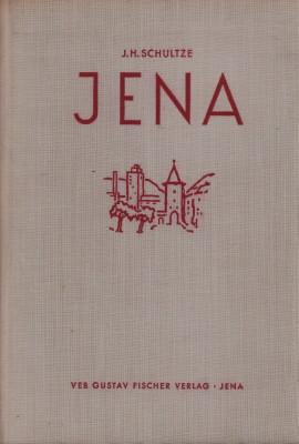 Jena. Werden, Wachstum und Entwicklungsmöglichkeiten der Universitäts- und Industriestadt.