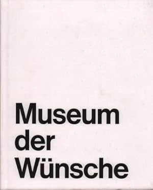 Seller image for Museum der Wnsche. for sale by Antiquariat Jenischek