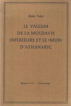 Bild des Verkufers fr Le vallum de la Moldavie inferieure et le 'mur' d'Athanaric zum Verkauf von Bij tij en ontij ...