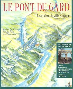 Image du vendeur pour Le Pont du Gard. L'eau dans la ville antique mis en vente par Bij tij en ontij ...