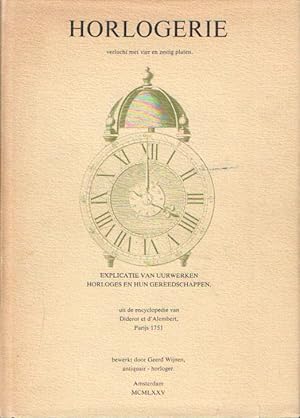 Immagine del venditore per Horlogerie. Verlucht met vier en zestig platen. Explicatie van uurwerken, horloges en hun gereedschappen uit de encyclopedie van Diderot en d'Alembert, Parijs 1751 venduto da Bij tij en ontij ...