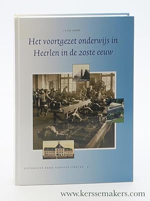 Seller image for Het voortgezet onderwijs in Heerlen in de twintigste eeuw. for sale by Emile Kerssemakers ILAB