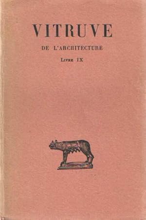 De l'architecture. Livre IX. Texte établi et traduit par Jean Soubiran