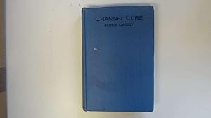 Image du vendeur pour Channel Lure mis en vente par Goldstone Rare Books