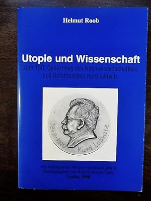 Seller image for Utopie und Wissenschaft. Zum 150. Geburtstag des Naturwissenschaftlers und Schriftstellers Kurd Laßwitz for sale by Rudi Euchler Buchhandlung & Antiquariat