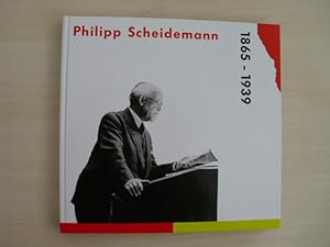 Seller image for Philipp Scheidemann. 1865 - 1939. for sale by Antiquariat Hamecher